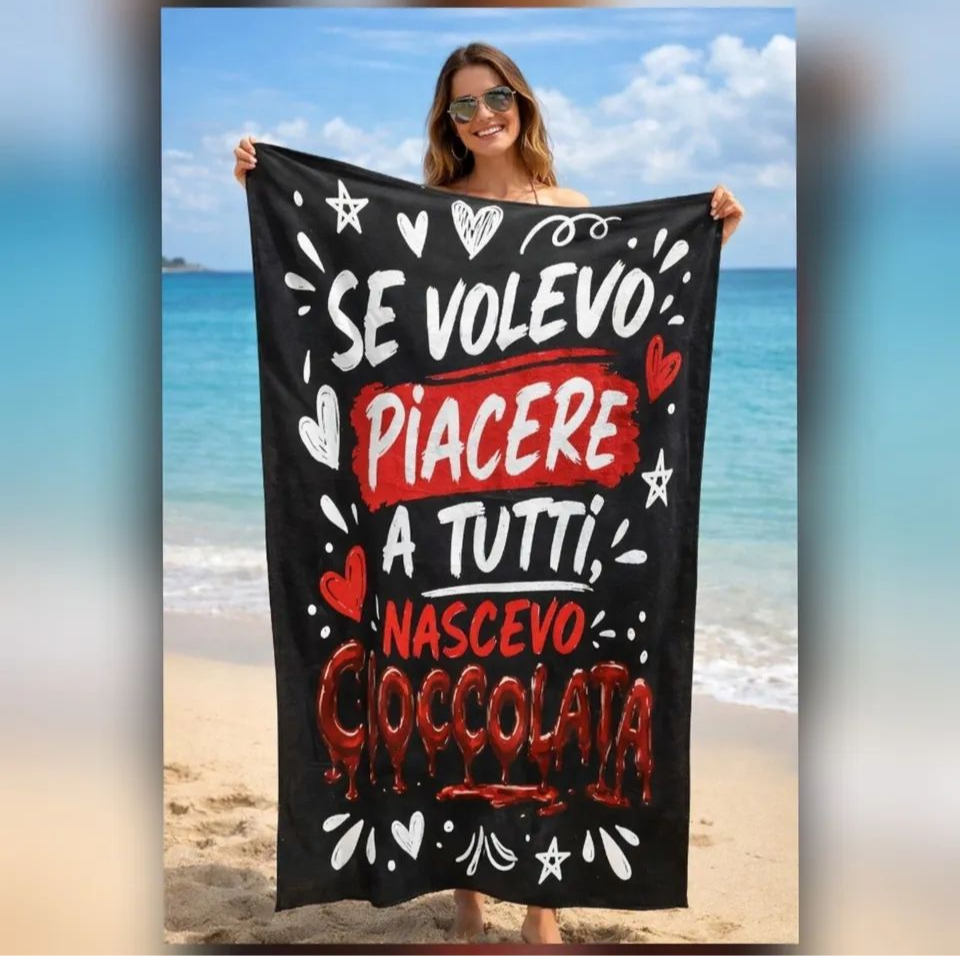 Telo Mare microfibra "Se volevo piacere a tutti nascevo cioccolata"
