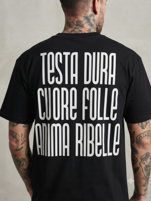 Street Urban - Maglia uomo "Testa dura Cuore Folle Anima Ribelle"